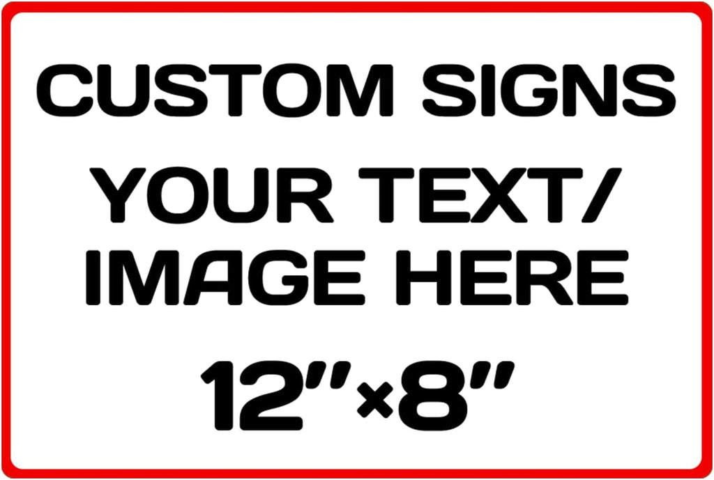 Personalized Aluminum Weatherproof Metal Sign - Multiple Sizes, Custom Text & Picture, Hazard, Garden, Custom Door Sign