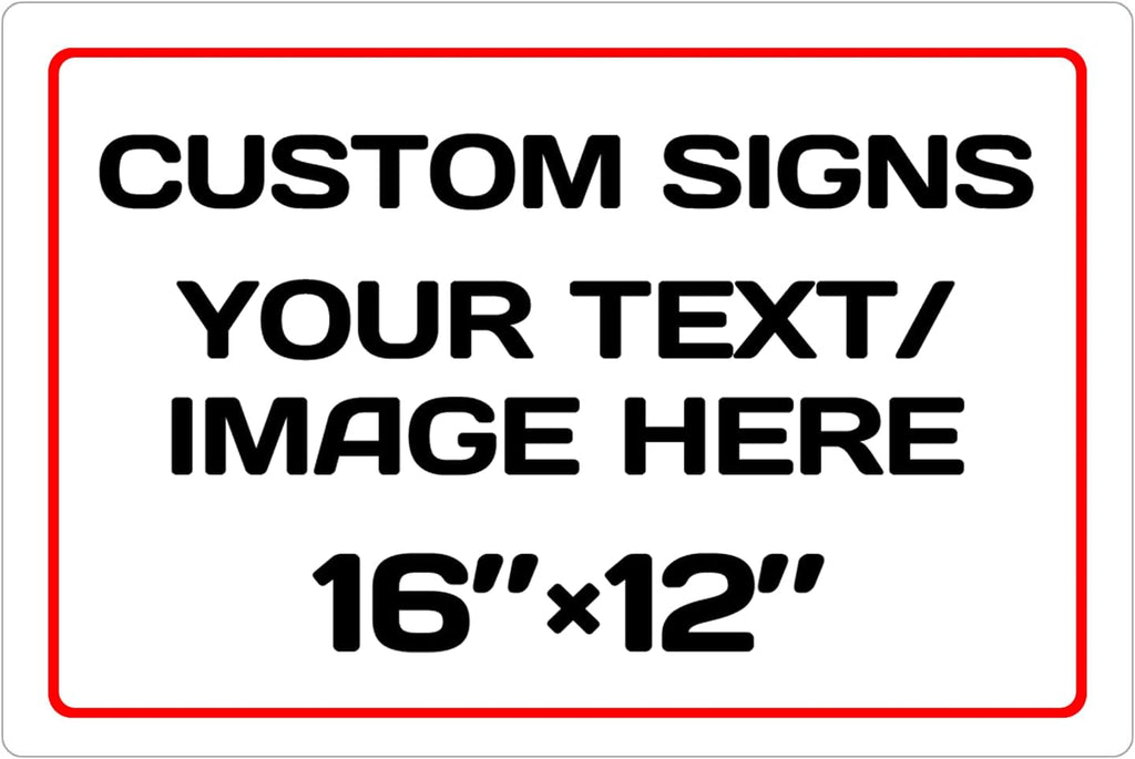 Custom Aluminum Weatherproof Metal Sign - Multiple Sizes, Personalized Text & Picture - Hazard, Garden, Door & Business Signs