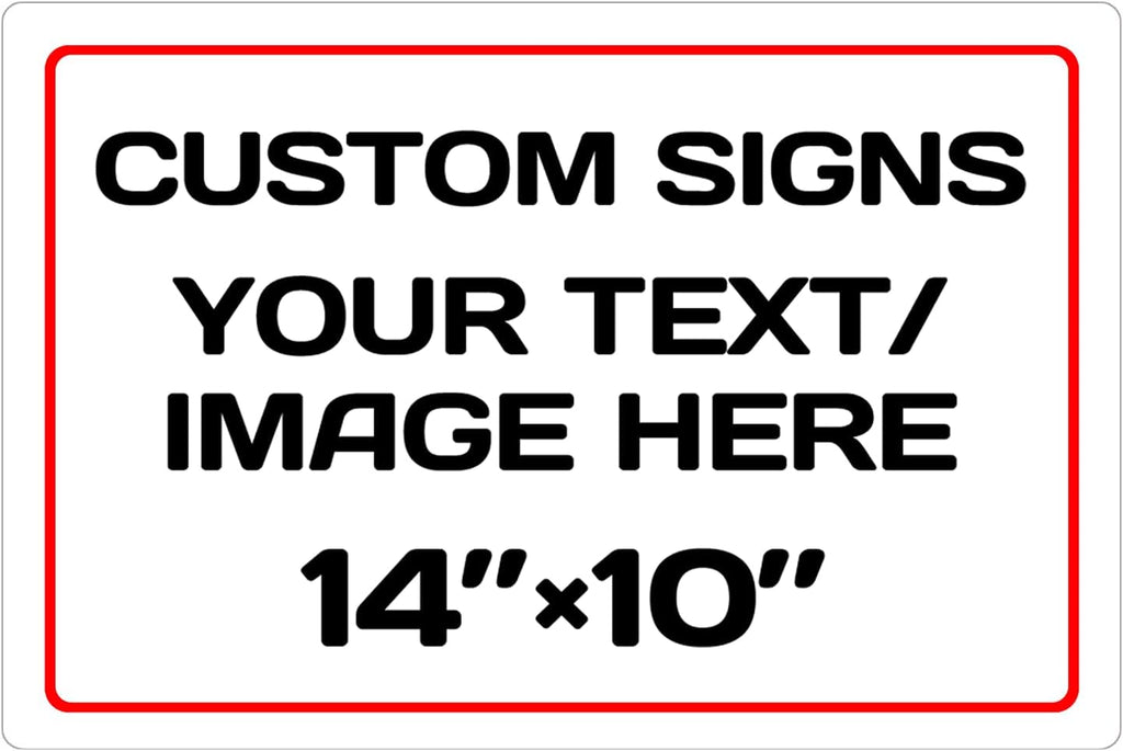 Personalized Aluminum Weatherproof Metal Signs - Custom Text & Picture, Multiple Sizes, Hazard, Garden, Custom Door & Business Signs
